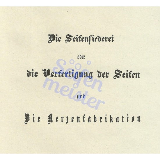 Seifen & Kerzen Technologie: Historisches Handbuch