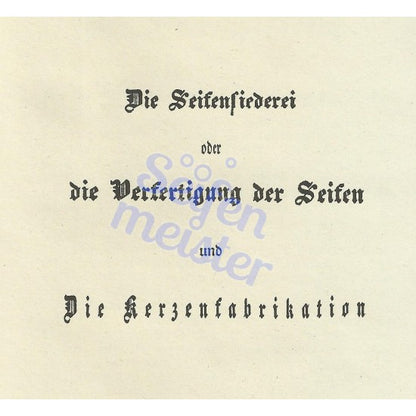 Seifen & Kerzen Technologie: Historisches Handbuch